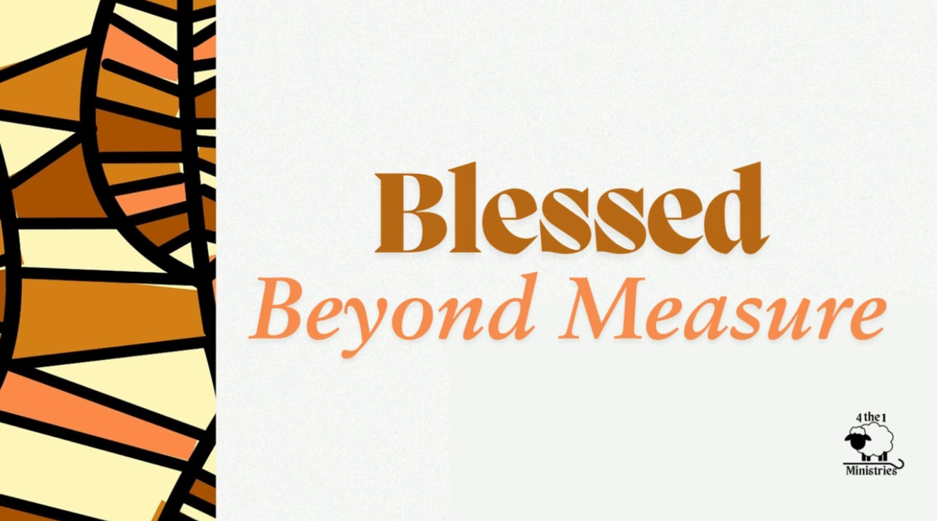 Blessed Beyond Measure